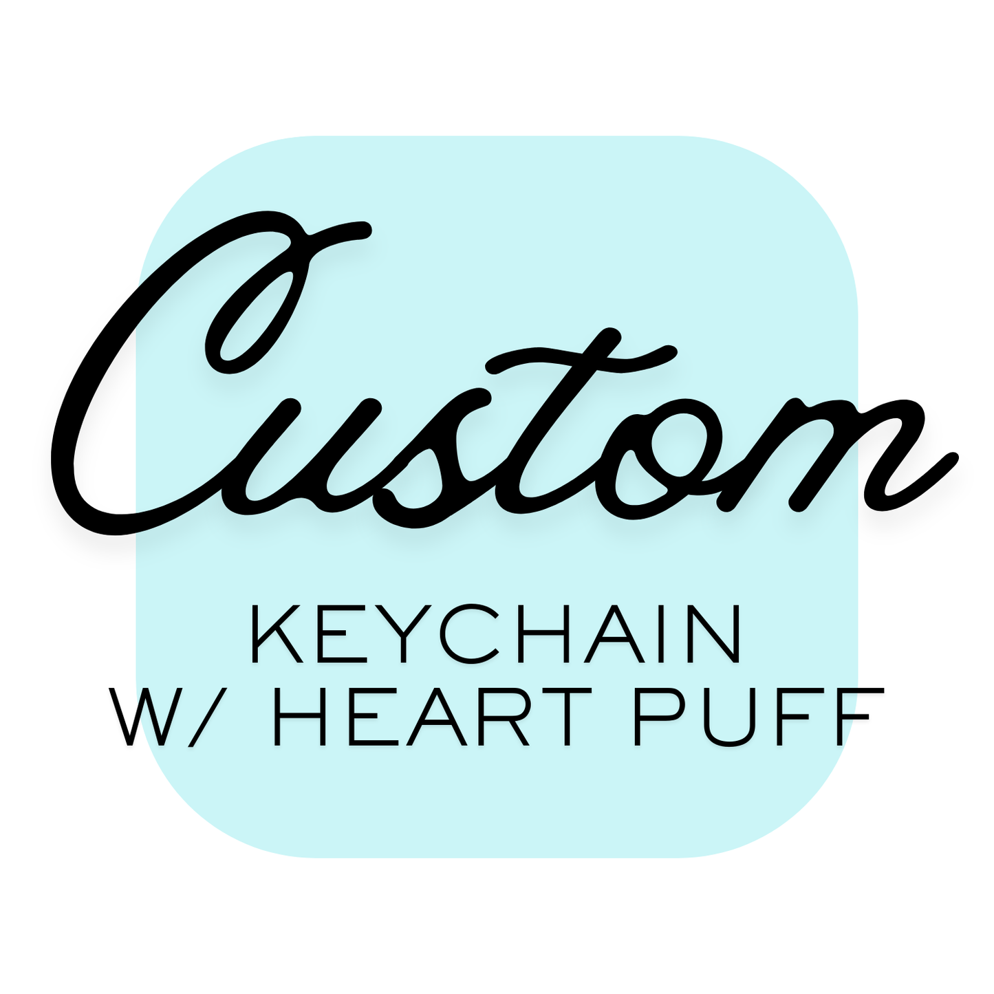 Keychains W/ Heart Puff